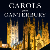 Carols from Canterbury - The Choir of Canterbury Cathedral