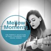 Mellow Moments - The Perfect Selection of Easy Listening Pop Vocal Songs, 2018