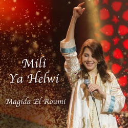 Magida El Roumi - Mili Ya Helwi Mili