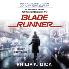 Blade Runner: Originally published as Do Androids Dream of Electric Sheep? (Unabridged)