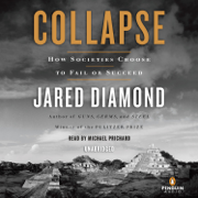 Collapse: How Societies Choose to Fail or Succeed (Unabridged)