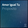 Amor Igual Tu - Single