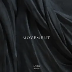 Ivory (Rework) - Single by MOVEMENT album reviews, ratings, credits