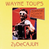 Wayne Toups & Zydecajun - Everyday Is Mother's Day (Tous les Jours, C'est Mother's Day)