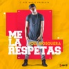 Me la Respetas - Single, 2017