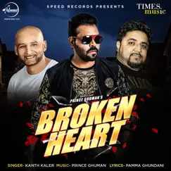 Broken Heart - Single by Kanth Kaler album reviews, ratings, credits