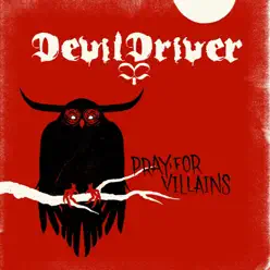 Pray for Villains - Single - DevilDriver