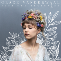Grace VanderWaal - Just the Beginning artwork