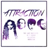 Attraction (feat. The Lady Massacre, Nico Brown, Celestina & Hughston) - Single