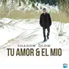 Tu Amor y el Mio - Single album lyrics, reviews, download