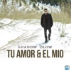 Tu Amor y el Mio - Single