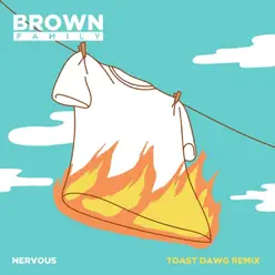 Nervous (feat. Eman, KNLO & Fouki) [Toast Dawg Remix] - Single - Brown Family
