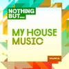 Nothing But... My House Music, Vol. 06, 2018