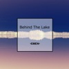 Behind the Lake - Single