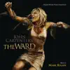 The Ward (Original Motion Picture Soundtrack) album lyrics, reviews, download