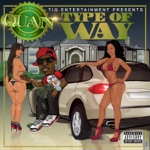 Type of Way by Rich Homie Quan