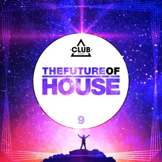 The Future of House, Vol. 9 by Various Artists album reviews, ratings, credits