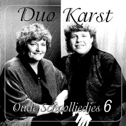 Oude Schoolliedjes - Deel 6 - Duo Karst