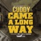Came Along Way (feat. Hwy Foe & Cuzino) - Cuddy lyrics