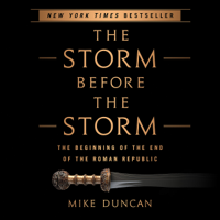 Mike Duncan - The Storm Before the Storm artwork