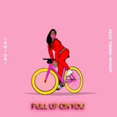 Temi Oni - Pull Up on You (feat. Tierra Whack)