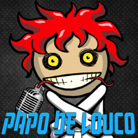 Papo de Louco podcast