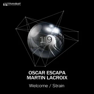 Welcome / Strain - Single by Oscar Escapa & Martin Lacroix album reviews, ratings, credits