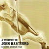 A Tribute To John Hartford (Live From Mountain Stage)