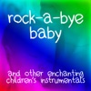 Rock-a-Bye Baby and Other Enchanting Children's Classics