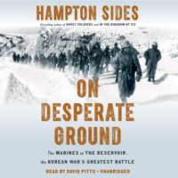 Hampton Sides - On Desperate Ground: The Marines at the Reservoir, the Korean War's Greatest Battle (Unabridged) artwork