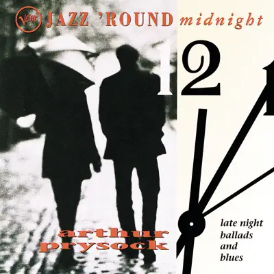 Jazz 'Round Midnight: Arthur Prysock - Arthur Prysock Jazz 'Round Midnight: Arthur Prysock - Arthur Prysock