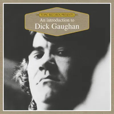 An Introduction to Dick Gaughan - Dick Gaughan