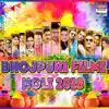 Bhojpuri Filmi Holi 2018 - Single album lyrics, reviews, download