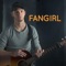 Fan Girl - Justin Bryan lyrics
