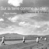 Sur la terre comme au ciel