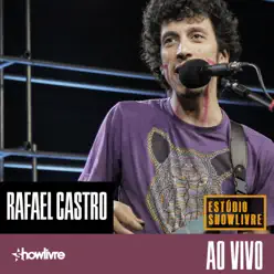 Rafael Castro no Estúdio Showlivre (Ao Vivo) - Rafael Castro