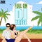 Full On (feat. Neeti Mohan) - DJ Aqeel lyrics