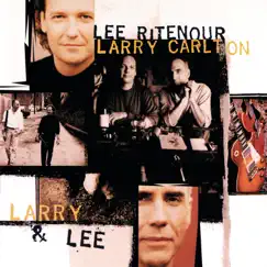 Larry & Lee by Larry Carlton & Lee Ritenour album reviews, ratings, credits