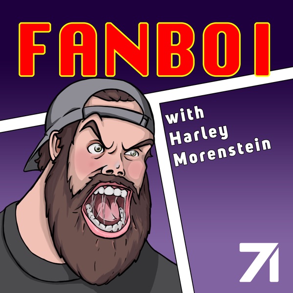 Fanboi with Harley Morenstein Fanboi with Harley Morenstein