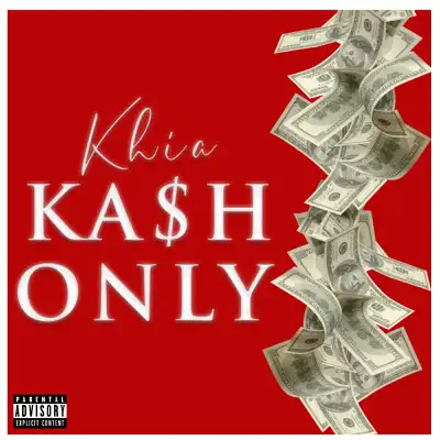 Ka$H Only - Single - Khia