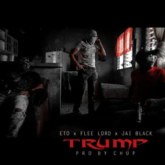 Trump by Eto, Flee Lord & Jai Black song reviws