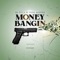 Money Bangin' (feat. Yung Martez) - Zo Zilla lyrics