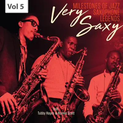 Milestones of Jazz Saxophone Legends: Very Saxy, Vol. 5 - Ronnie Scott Milestones of Jazz Saxophone Legends: Very Saxy, Vol. 5 - Ronnie Scott