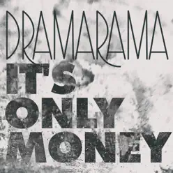 It's Only Money - Single - Dramarama It's Only Money - Single - Dramarama