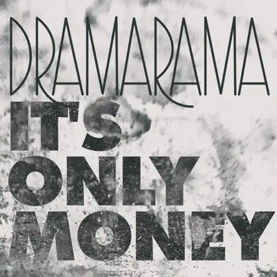 It's Only Money - Single - Dramarama