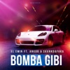 Bomba Gibi ( feat. Ankoo & Skankdafaka) - Single