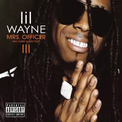 Mrs. Officer (Radio Edit) [feat. Bobby Valentino & Kidd Kidd] - Single - Lil Wayne