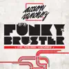 Funky Bruster (feat. PutoLargo & Lendario) - Single album lyrics, reviews, download