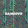 GameOvr album lyrics, reviews, download