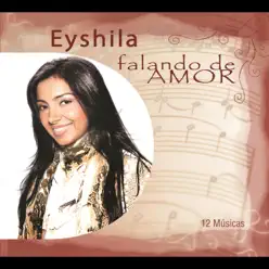 Eyshila Falando de Amor - Eyshila